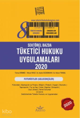 Sektörel Bazda Tüketici Hukuku Uygulamaları 2020