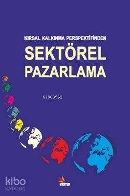 Sektörel Pazarlama; Kırsal Kalkınma Perspektifinden