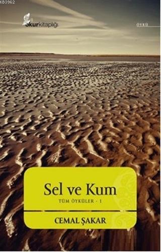 Sel Ve Kum; Tüm Öyküler - 1