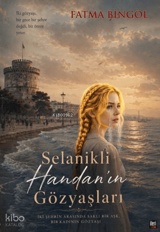 Selanikli Handan'ın Gözyaşları
