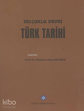 Selçuklu Devri Türk Tarihi