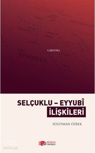 Selçuklu - Eyyubi İlişkileri