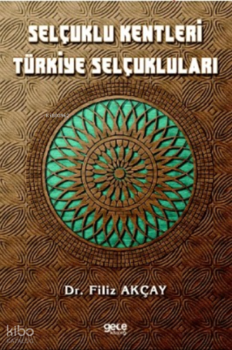 Selçuklu Kentleri Türkiye Selçukluları