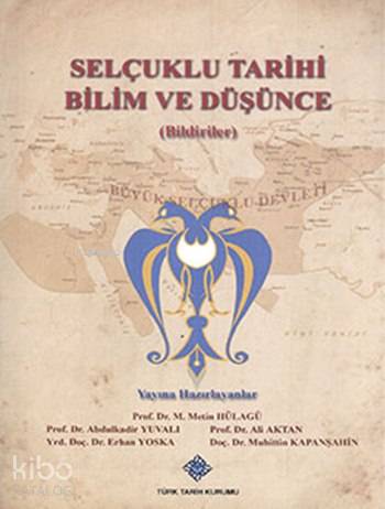 Selçuklu Tarihi Bilim ve Düşünce (Bildiriler)