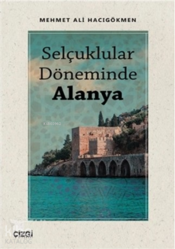 Selçuklular Döneminde Alanya