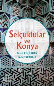 Selçuklular Ve Konya