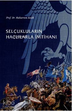 Selçukluların Haçlılarla İmtihanı