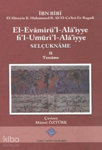 Selçukname II; El-Evamirü'l-Alâ'iyye fi'l-Umûri'l-Alâ'iyye