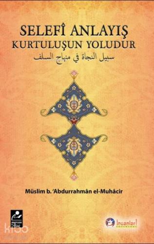 Selefî Anlayış Kurtuluşun Yoludur