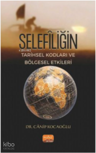 Selefiliğin Tarihsel Kodları ve Bölgesel Etkileri
