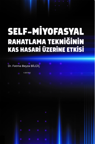 Self-Miyofasyal Rahatlama Tekniğinin Kas Hasarı Üzerine Etkisi