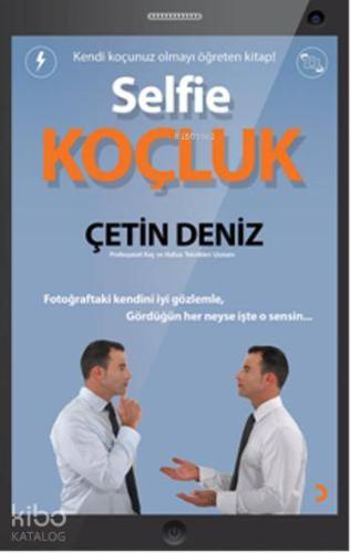 Selfie Koçluk; Kendi Koçunuz Olmayı Öğreten Kitap!