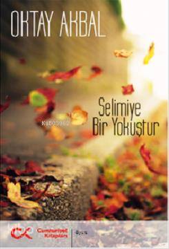 Selimiye Bir Yokuştur - Kitapiks.com