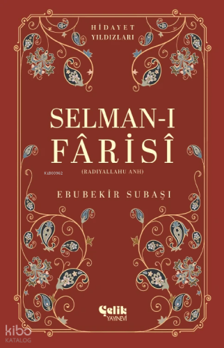 Selman-I Farisi (Radıyallahu Anh) - Hidayet Yıldızları