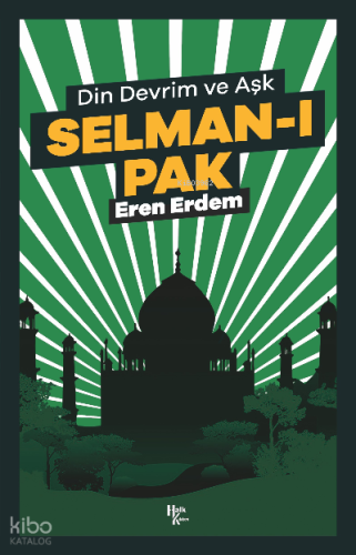 Selman-ı Pak;Din Devrim Ve Aşk