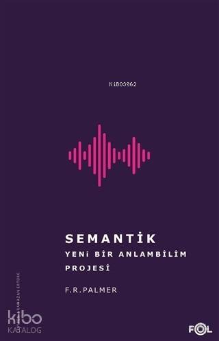 Semantik - Yeni Bir Anlambilim Projesi - Kitapiks.com