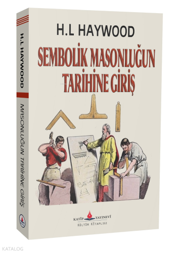 Sembolik Masonluğun Tarihine Giriş