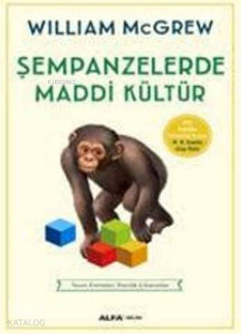 Şempanzelerde Maddi Kültür - Kitapiks.com
