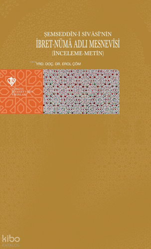 Şemseddin-i Sivasi'nin İbret-Nüma Adlı Mesnevisi (Ciltli)