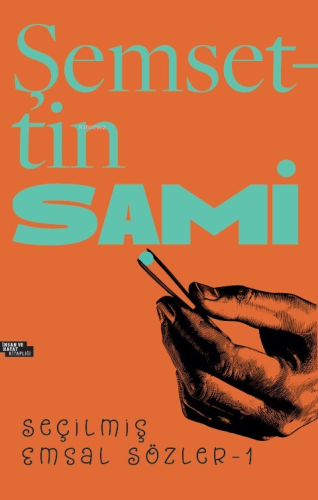 Şemsettin Sami Seçilmiş Emsal Sözler- 1
