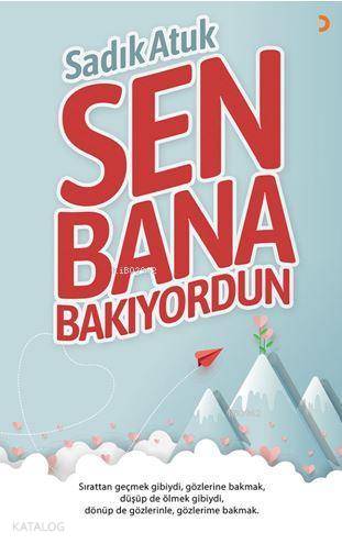 Sen Bana Bakıyordun - Kitapiks.com