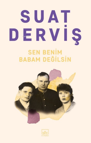 Sen Benim Babam Değilsin - Kitapiks.com
