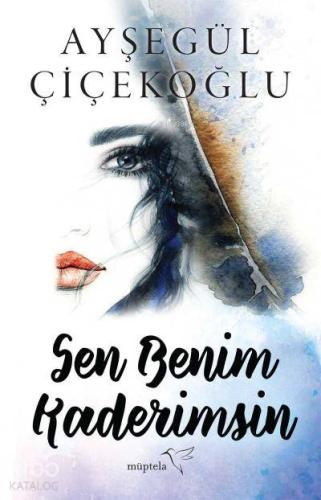 Sen Benim Kaderimsin - Kitapiks.com