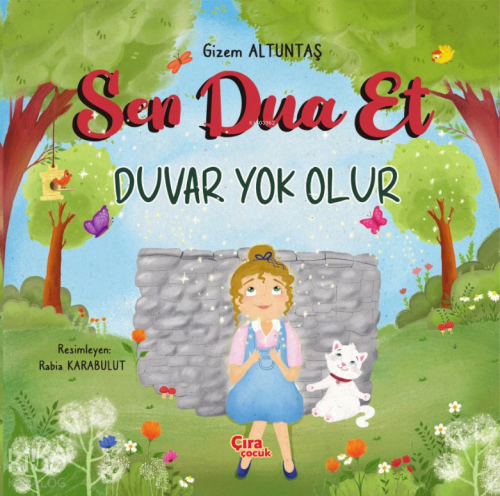 Sen Dua Et Duvar Yok Olur