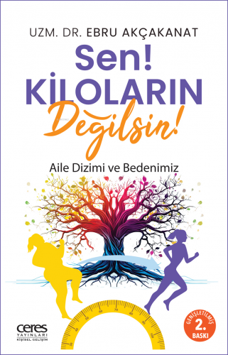 Sen Kiloların Değilsin;Aile Dizimi ve Bedenimiz - Kitapiks.com