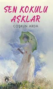 Sen Kokulu Aşklar
