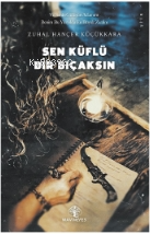 Sen Küflü Bir Bıçaksın