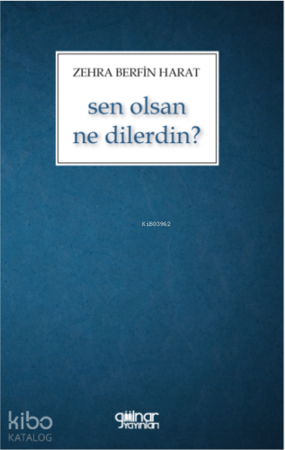 Sen Olsan Ne Dilerdin?