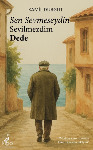 Sen Sevmeseydin Sevilmezdim Dede