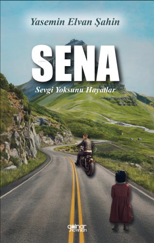 Sena;“Sevgi Yoksunu Hayatlar” - Kitapiks.com