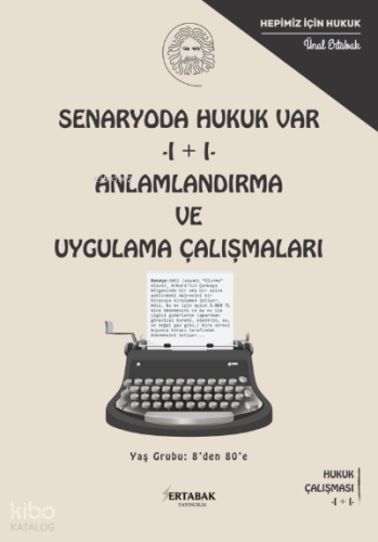 Senaryoda Hukuk Var - I + I - Anlamlandırma Ve Uygulama Çalışmalar