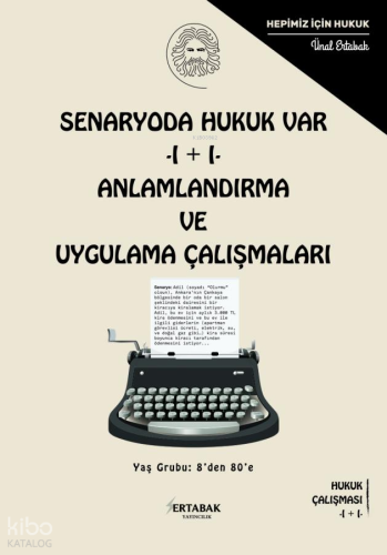 Senaryoda Hukuk Var - I + I - Anlamlandırma Ve Uygulama Çalışmalar