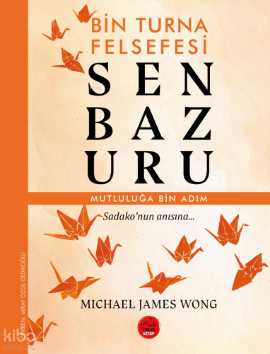 Senbazuru – Bin Turna Felsefesi