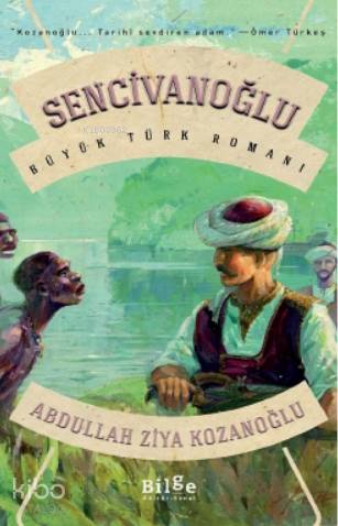 Sencivanoğlu; Büyük Türk Romanı