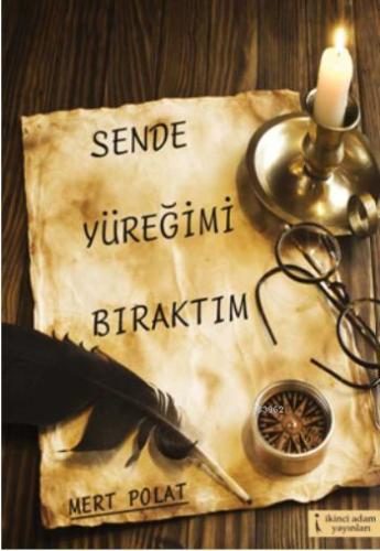 Sende Yüreğimi Bıraktım