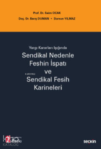 Sendikal Nedenle Feshin İspatı ve Sendikal Fesih Karineleri