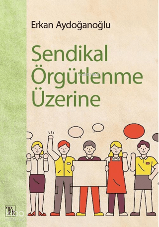 Sendikal Örgütlenme Üzerine