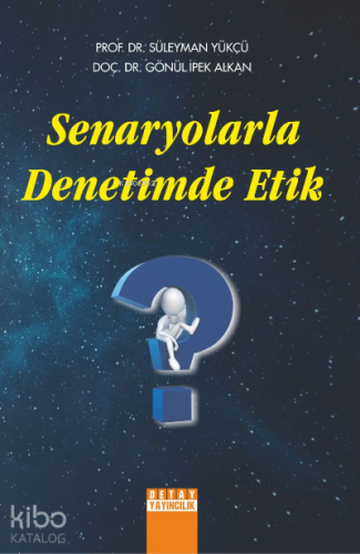 Seneryolarla Denetimde Etik
