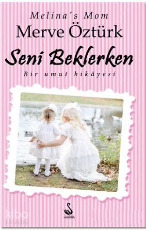 Seni Beklerken; Bir Umut Hikayesi