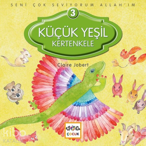 Seni Çok Seviyorum Allah'ım; Küçük Yeşil Kertenkele