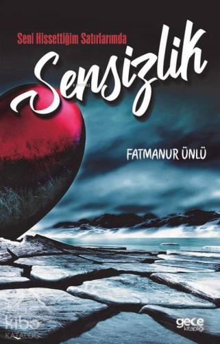 Seni Hissettiğim Satırlarımda Sensizlik