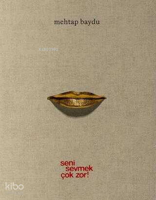 Seni Sevmek Çok Zor! (Ciltli)