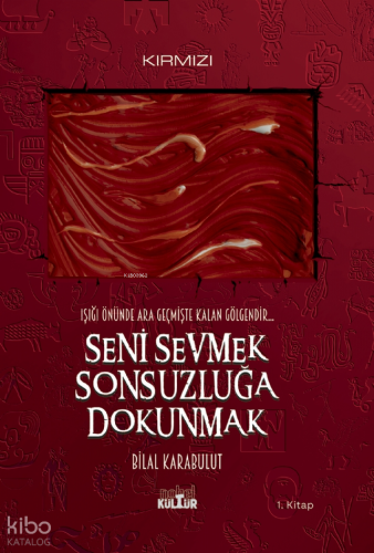 Seni Sevmek Sonsuzluğa Dokunmak ;Işığı Önünde Ara Geçmişte Kalan Gölgendir