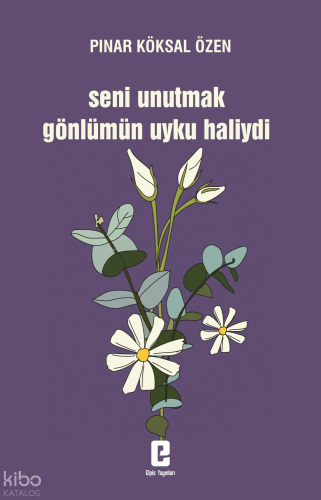 Seni Unutmak Gönlümün Uyku Haliydi