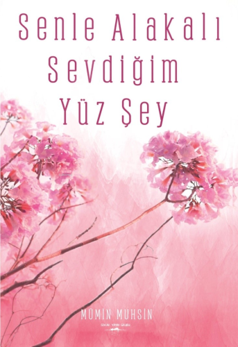 Senle Alakali Sevdiğim Yüz Şey