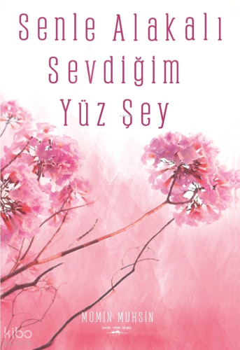 Senle Alakali Sevdiğim Yüz Şey